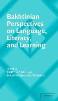 Paperback Bakhtinian Perspectives on Language, Literacy, and Learning Book