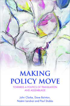 Paperback Making Policy Move: Towards a Politics of Translation and Assemblage Book