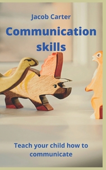 Paperback Communication skills: Teach your child how to communicate Book