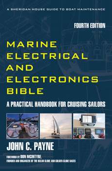 Hardcover Marine Electrical and Electronics Bible: A Practical Handbook for Cruising Sailors Book