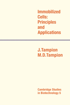 Immobilized Cells: Principles and Applications (Cambridge Studies in Biotechnology)