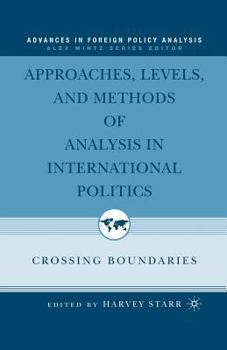 Approaches, Levels, and Methods of Analysis in International Politics: Crossing Boundaries