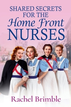 Paperback Shared Secrets for the Home Front Nurses Book