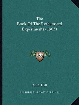 Paperback The Book Of The Rothamsted Experiments (1905) Book