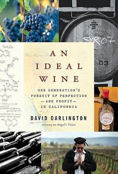 Hardcover An Ideal Wine: One Generation's Pursuit of Perfection - And Profit - In California Book