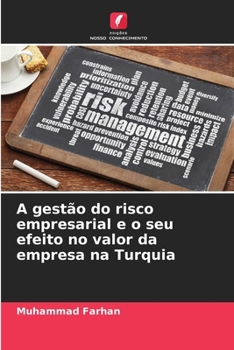 Paperback A gestão do risco empresarial e o seu efeito no valor da empresa na Turquia [Portuguese] Book