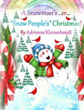 Paperback A Snowman's, er, *Snow People's* Christmas! Book