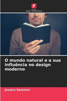 Paperback O mundo natural e a sua influência no design moderno [Portuguese] Book