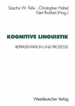 Paperback Kognitive Linguistik: Repräsentation Und Prozesse [German] Book