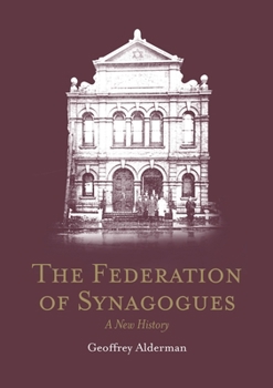 Paperback The Federation of Synagogues - A New History Book