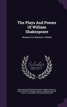The Plays And Poems Of William Shakespeare: Measure For Measure. Othello