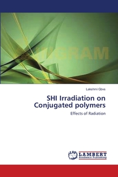 Paperback SHI Irradiation on Conjugated polymers Book