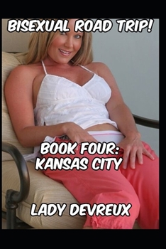 Paperback Bisexual Road Trip!, Book Four: Kansas City Book