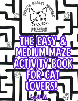 Paperback The Easy & Medium Maze Activity Book for Cat Lovers Book