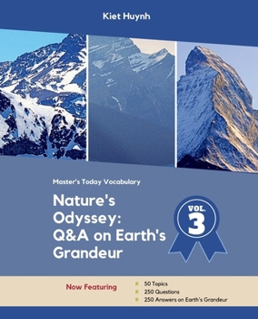 Paperback Nature's Odyssey: 50 Topics, 250 Questions and Answers on Earth's Grandeur: Vol 3 Book