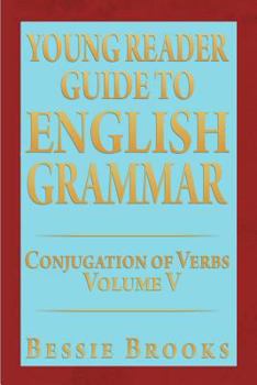 Paperback Young Reader Guide to English Grammar: Conjugation of Verbs Book