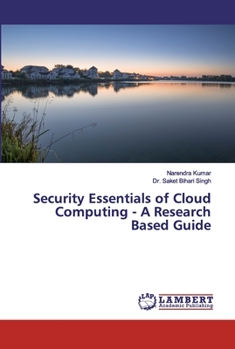 Paperback Security Essentials of Cloud Computing - A Research Based Guide Book