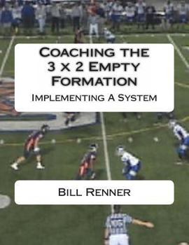Paperback Coaching the 3 x 2 Empty Formation Book