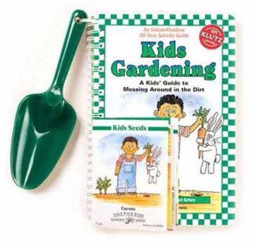 Spiral-bound KidsGardening: A Kids' Guide to Messing Around in the Dirt [With Trowel, Seeds] Book