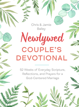 Hardcover Newlywed Couple's Devotional: 52 Weeks of Everyday Scripture, Reflections, and Prayers for a God-Centered Marriage Book