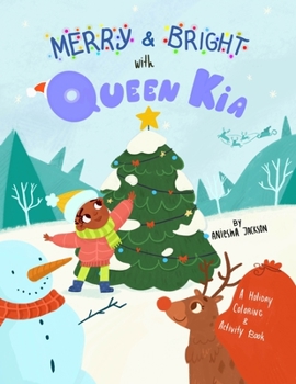 Paperback Merry and Bright With Queen Kia: A Holiday Coloring and Activity Book