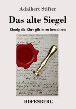 Paperback Das alte Siegel: Einzig die Ehre gilt es zu bewahren [German] Book