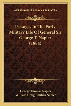 Passages in the Early Military Life of General Sir George T. Napier