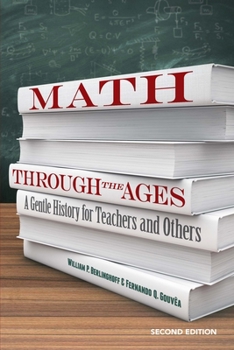 Paperback Math Through the Ages: A Gentle History for Teachers and Others Book