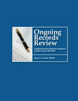 Paperback Ongoing Records Review: A Guide to the Joint Commission Compliance & Best Practice, 5th Edition Book