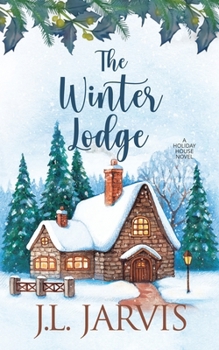 The Winter Lodge: A Holiday House Novel - Book #2 of the Holiday House