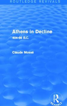 Hardcover Athens in Decline (Routledge Revivals): 404-86 B.C. Book