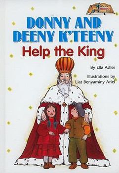 Donny and Deeny K' Teeny Help the King (Artscroll Middos Book)