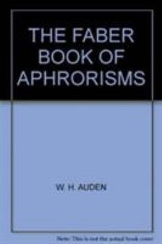 Paperback The Faber Book of Aphorisms: A Personal Selection Book