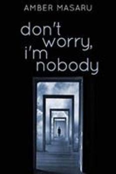 Don't Worry, I'm Nobody