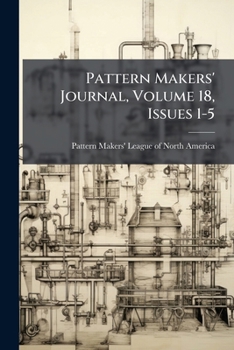 Paperback Pattern Makers' Journal, Volume 18, Issues 1-5 Book