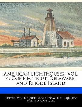 Paperback American Lighthouses, Vol. 4: Connecticut, Delaware, and Rhode Island Book