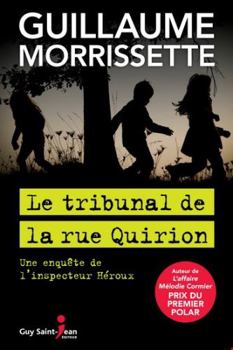 Paperback LE TRIBUNAL DE LA RUE QUIRION. UNE ENQUETE DE L'INSPECTEUR HEROUX [French] Book
