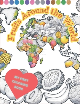 Paperback My first coloring book. Fruits Around the World: Simple coloring book for kids. for 1 to 5 years old. Book