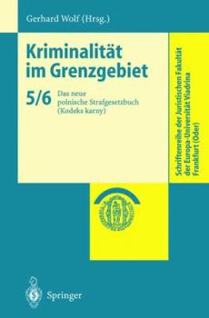 Paperback Kriminalität Im Grenzgebiet: Das Neue Polnische Strafgesetzbuch (Kodeks Karny) [German] Book