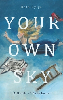 Paperback Your Own Sky: A Book of Breakups Book