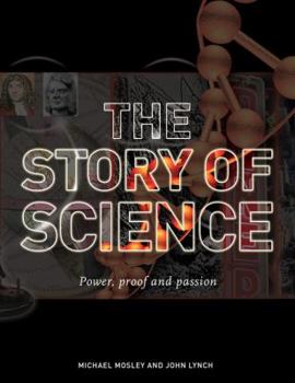 Hardcover The Story of Science: Power, Proof and Passion Book