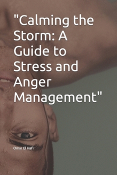 Paperback Calming the Storm: A Guide to Stress and Anger Management Book
