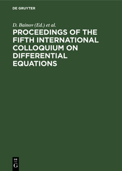 Hardcover Proceedings of the Fifth International Colloquium on Differential Equations: Plovdiv, Bulgaria, 18-23 August, 1994 Book