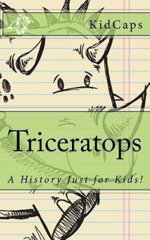 Paperback Triceratops: A History Just for Kids! Book