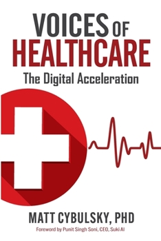 Paperback Voices of Healthcare: The Digital Acceleration Book