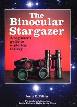 Paperback The Binocular Stargazer: A Beginner's Guide to Exploring the Sky Book