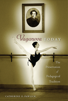 Paperback Vaganova Today: The Preservation of Pedagogical Tradition Book