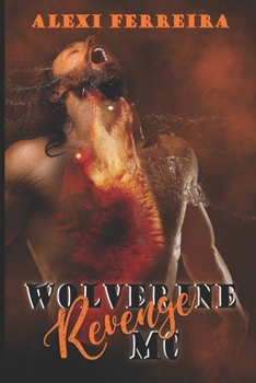 Revenge - Book #4 of the Wolverine MC