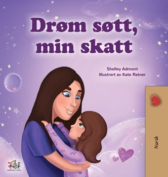 Sweet Dreams, My Love (Norwegian Book for Kids) (Norwegian Bedtime Collection) (Norwegian Edition)