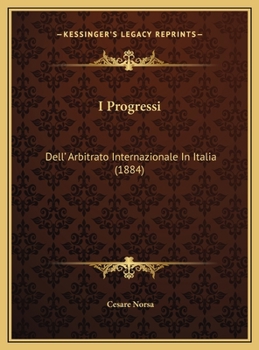 Hardcover I Progressi: Dell' Arbitrato Internazionale In Italia (1884) [Italian] Book